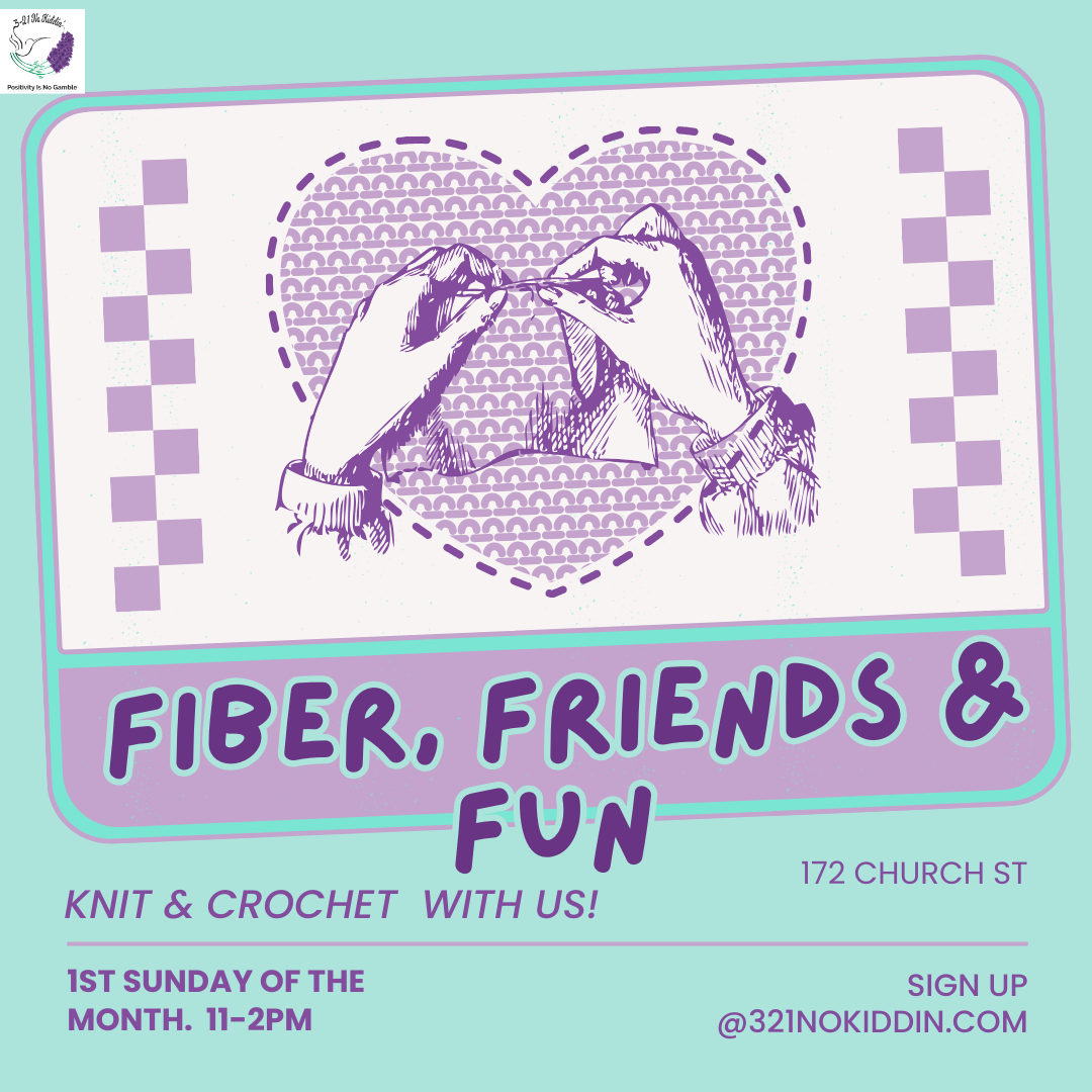 intagram poster for fiber friends and fun, knit and crochet with us! 1st sunday of every month 11-2pm. located at 321 no kiddin in naugatuck ct